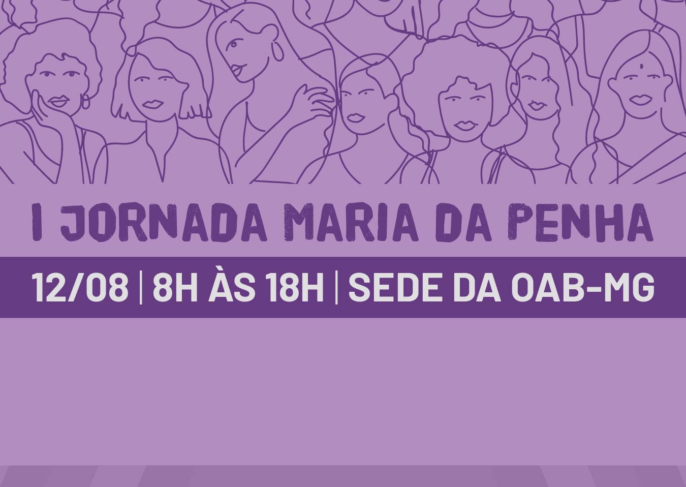 OAB Minas realiza evento para marcar os 16 anos da Lei Maria da Penha