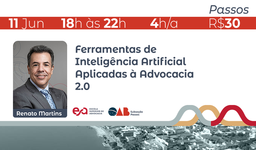 PASSOS I FERRAMENTAS DE INTELIGÊNCIA ARTIFICIAL APLICADAS À ADVOCACIA 2.0