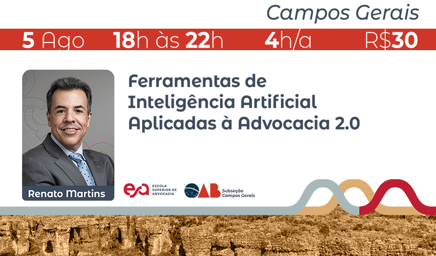 CAMPOS GERAIS I FERRAMENTAS DE INTELIGÊNCIA ARTIFICIAL APLICADAS À ADVOCACIA 2.0