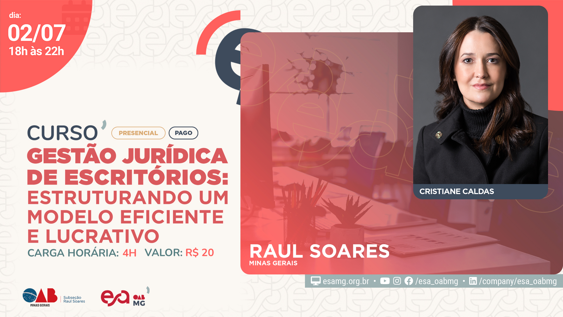 CURSO: GESTÃO JURÍDICA DE ESCRITÓRIOS: ESTRUTURANDO UM MODELO EFICIENTE E LUCRATIVO EM RAUL SOARES