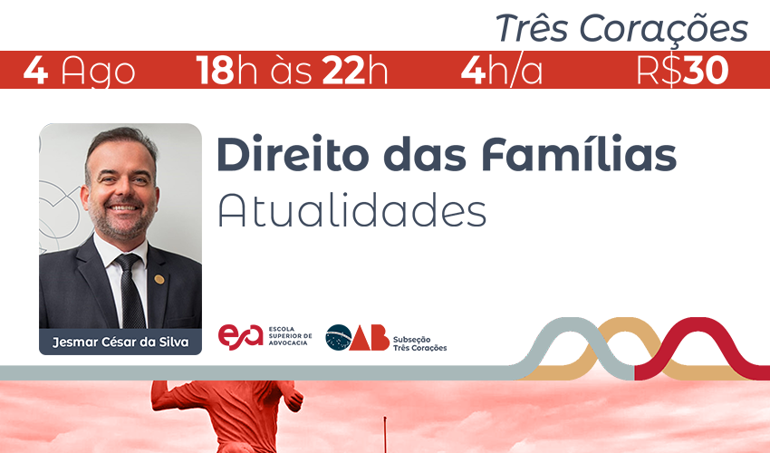 TRÊS CORAÇÕES | DIREITO DAS FAMÍLIAS - ATUALIDADES