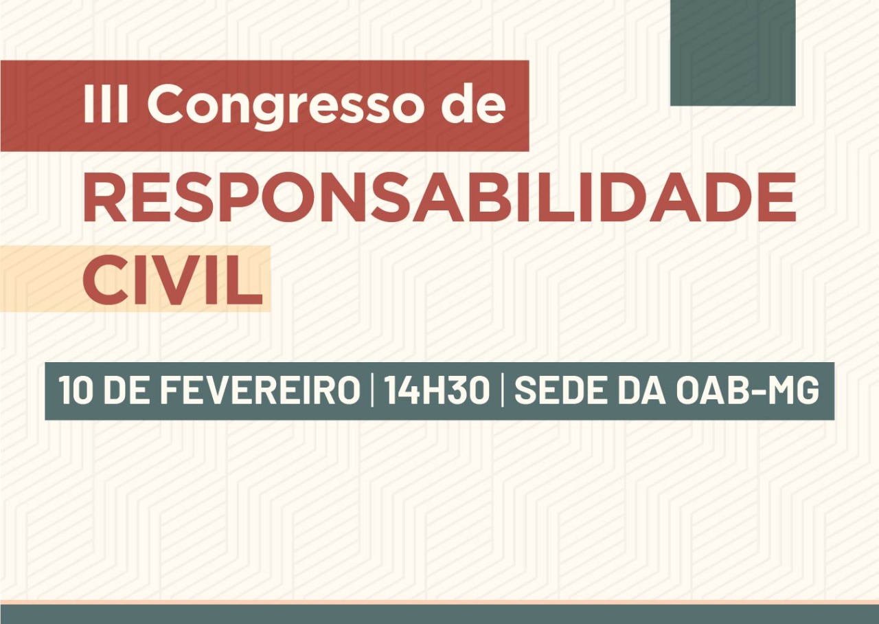 Comissão promoverá o III Congresso de Responsabilidade Civil